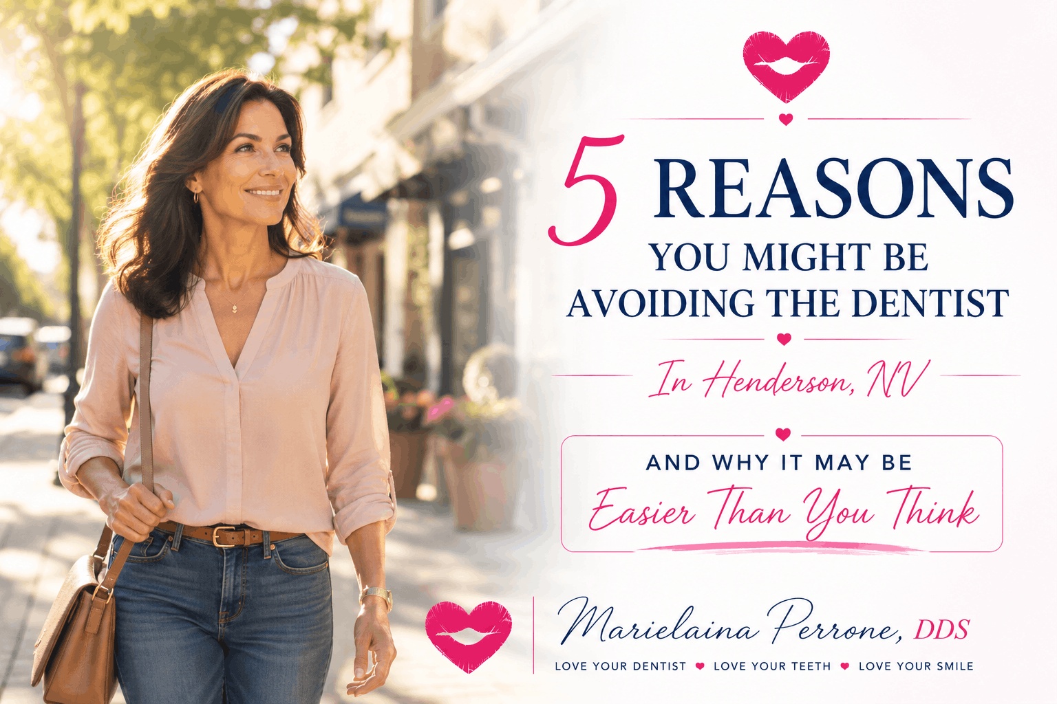 reasons you might be avoiding the dentist in henderson nv by marielaina perrone dds